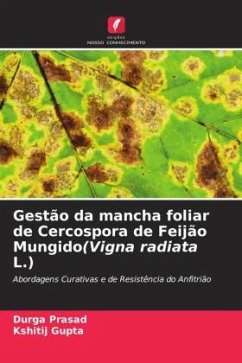 Gestão da mancha foliar de Cercospora de Feijão Mungido(Vigna radiata L.) - Prasad, Durga;Gupta, Kshitij