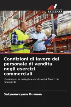 Condizioni di lavoro del personale di vendita negli esercizi commerciali - Kusuma, Satyanarayana