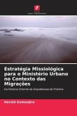 Estratégia Missiológica para o Ministério Urbano no Contexto das Migrações