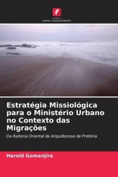 Estratégia Missiológica para o Ministério Urbano no Contexto das Migrações Cover Estratégia Missiológica para o Ministério Urbano no Contexto das Migrações