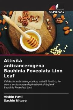 Attività anticancerogena Bauhinia Foveolata Linn Leaf - Patil, Vishin;Nitave, Sachin