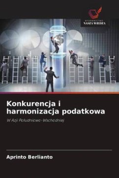 Konkurencja i harmonizacja podatkowa - Berlianto, Aprinto