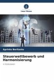 Steuerwettbewerb und Harmonisierung