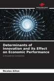 Determinants of Innovation and its Effect on Economic Performance