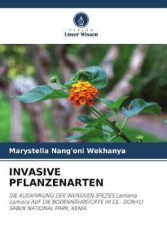 INVASIVE PFLANZENARTEN - Wekhanya, Marystella Nang'oni;Mbugua, Paul Kamau;Mworia, John Kiogoria