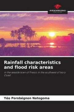 Rainfall characteristics and flood risk areas - Natogoma, Yéo Porobégnon