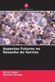 Aspectos Futuros no Desenho do Sorriso