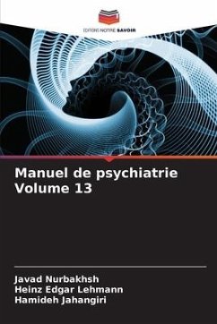 Manuel de psychiatrie Volume 13 - Nurbakhsh, Javad;Lehmann, Heinz Edgar;Jahangiri, Hamideh