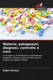 Malaria: patogenesi, diagnosi, controllo e cura