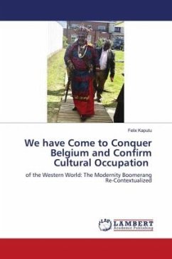 We have Come to Conquer Belgium and Confirm Cultural Occupation - Kaputu, Félix