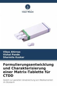 Formulierungsentwicklung und Charakterisierung einer Matrix-Tablette für CTDD - Ahirrao, Vikas;Pande, Vishal;Kuskar, Sharmila