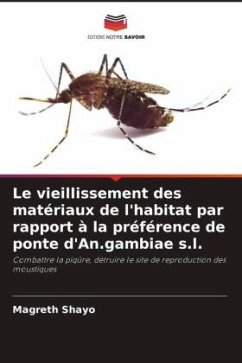 Le vieillissement des matériaux de l'habitat par rapport à la préférence de ponte d'An.gambiae s.l. - Shayo, Magreth