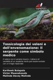 Tossicologia dei veleni e dell'envenomazione: Il serpente come simbolo medico