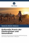 Kulturelle Praxis der Pastoralisten und Gesundheit