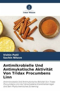 Antimikrobielle Und Antimykotische Aktivität Von Tridax Procumbens Linn - Patil, Vishin;Nitave, Sachin