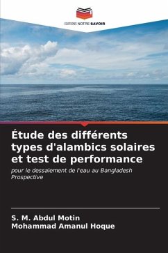 Étude des différents types d'alambics solaires et test de performance - Motin, S. M. Abdul;Amanul Hoque, Mohammad