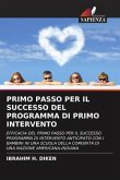 PRIMO PASSO PER IL SUCCESSO DEL PROGRAMMA DI PRIMO INTERVENTO