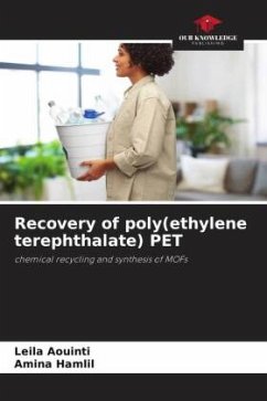 Recovery of poly(ethylene terephthalate) PET - AOUINTI, Leila;Hamlil, Amina