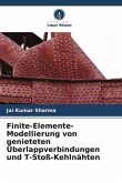 Finite-Elemente-Modellierung von genieteten Überlappverbindungen und T-Stoß-Kehlnähten