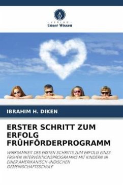ERSTER SCHRITT ZUM ERFOLG FRÜHFÖRDERPROGRAMM - Diken, Ibrahim H.