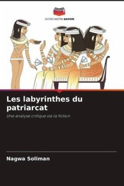 Les labyrinthes du patriarcat - Soliman, Nagwa