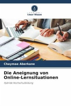 Die Aneignung von Online-Lernsituationen - Aberkane, Chaymae