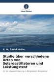 Studie über verschiedene Arten von Solardestillatoren und Leistungstest