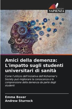 Amici della demenza: L'impatto sugli studenti universitari di sanità - Boxer, Emma;Sturrock, Andrew