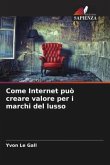 Come Internet può creare valore per i marchi del lusso