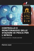 CONTROLLO E MONITORAGGIO DELLE STAZIONI DI PESCA PER L'AFRICA