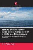 Estudo de diferentes tipos de alambique solar e teste de desempenho