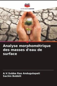 Analyse morphométrique des masses d'eau de surface - Andugulapati, A.V.Subba Rao;Bobbili, Sachin