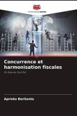 Concurrence et harmonisation fiscales