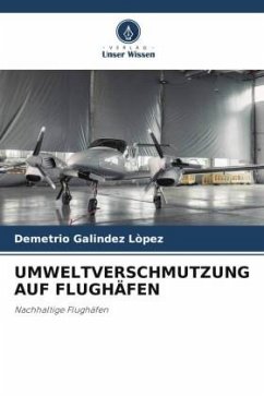 UMWELTVERSCHMUTZUNG AUF FLUGHÄFEN - Galíndez López, Demetrio