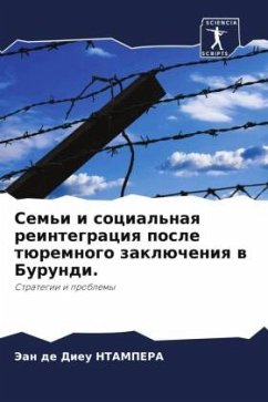 Sem'i i social'naq reintegraciq posle türemnogo zaklücheniq w Burundi. - Ntampera, Jean de Dieu