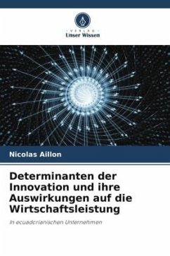 Determinanten der Innovation und ihre Auswirkungen auf die Wirtschaftsleistung - Aillón, Nicolás