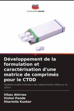 Développement de la formulation et caractérisation d'une matrice de comprimés pour le CTDD - Ahirrao, Vikas;Pande, Vishal;Kuskar, Sharmila