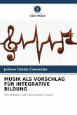 MUSIK ALS VORSCHLAG FÜR INTEGRATIVE BILDUNG