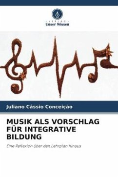 MUSIK ALS VORSCHLAG FÜR INTEGRATIVE BILDUNG - Conceição, Juliano Cássio