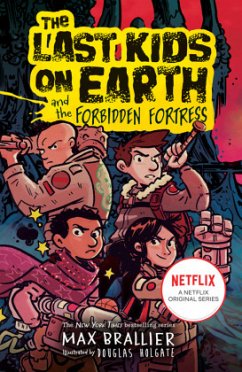 The Last Kids on Earth and the Forbidden Fortress - Brallier, Max