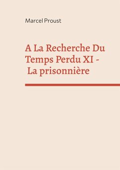 A La Recherche Du Temps Perdu XI (eBook, ePUB)