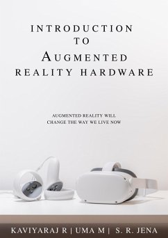 Cover Introduction To Augmented Reality Hardware: Augmented Reality Will Change The Way We Live Now (1, #1) (eBook, ePUB)