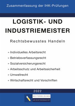 Logistik- und Industriemeister Basisqualifikation - Zusammenfassung der IHK-Prüfungen (eBook, ePUB) - Leichtgemacht, Weiterbildung