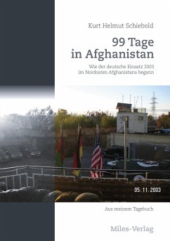 99 Tage in Afghanistan - Schiebold, Kurt Helmut