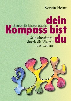 Dein Kompass bist du - Heine, Kerstin