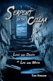 Serpent in the Cellar: Love and Death in Life and Myth (eBook, ePUB)