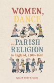 Women, Dance and Parish Religion in England, 1300-1640 (eBook, ePUB)