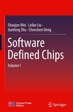 Software Defined Chips - Wei, Shaojun;Liu, Leibo;Zhu, Jianfeng