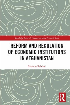 Reform and Regulation of Economic Institutions in Afghanistan (eBook, ePUB) - Rahimi, Haroun