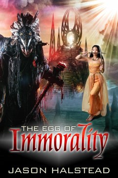 The Egg of Immorality (Thirst for Power, #4) (eBook, ePUB) - Halstead, Jason